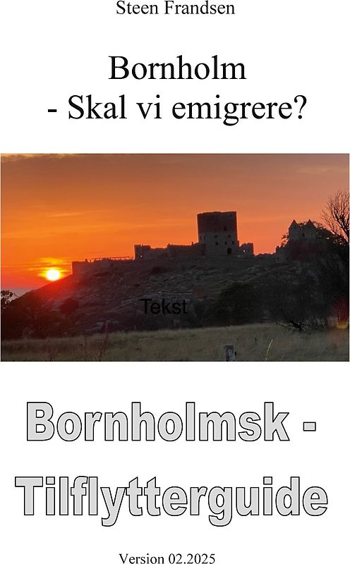Bornholm - Skal vi emigrere ?
