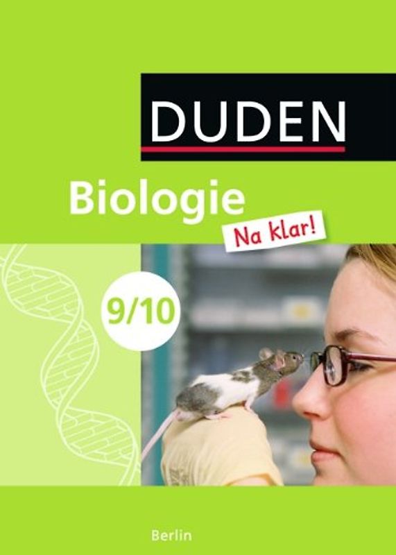 Biologie Na klar! - Sekundarschule Berlin / 9./10. Schuljahr - Schülerbuch