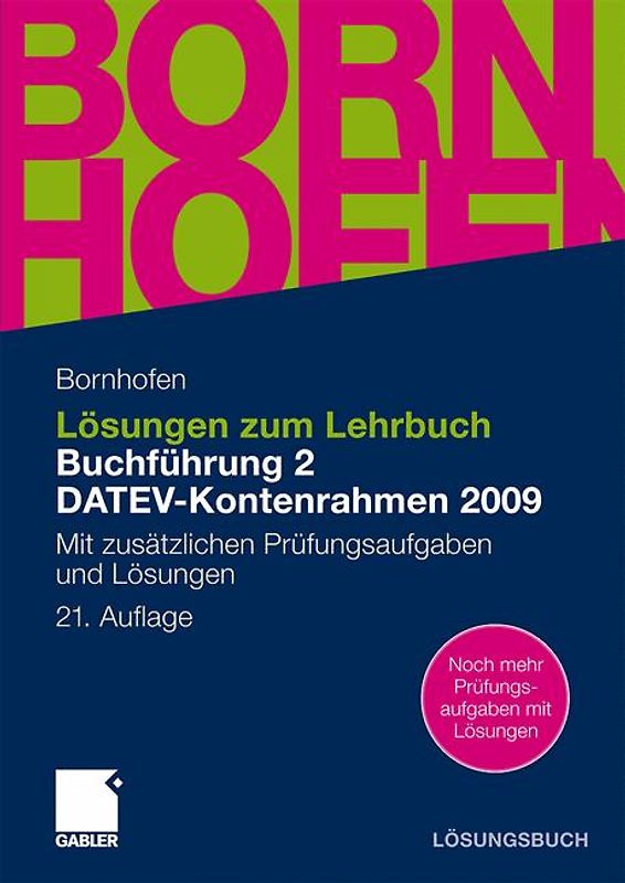 Lösungen zum Lehrbuch Buchführung 2 DATEV-Kontenrahmen 2009