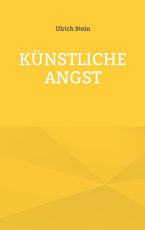 Künstliche Angst
