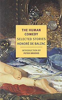 The Human Comedy: Selected Stories (New York Review Books Classics) - Balzac, Honore de