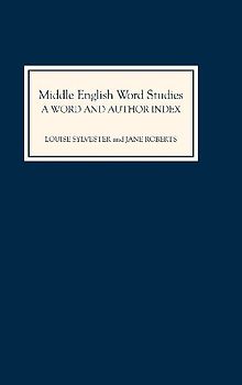 Middle English Word Studies: A Word and Author Index