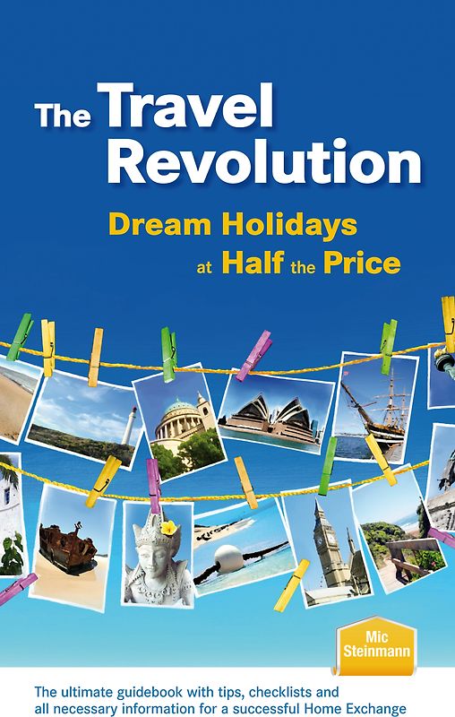 The Travel Revolution - Dream Holidays at Half the Price