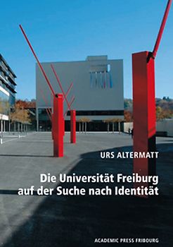 Die Universität Freiburg auf der Suche nach Identität