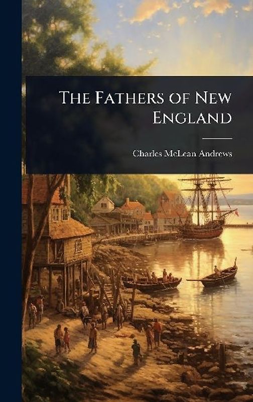 The Fathers of New England