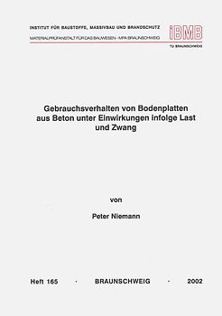 Gebrauchsverhalten von Bodenplatten aus Beton unter Einwirkungen infolge Last und Zwang