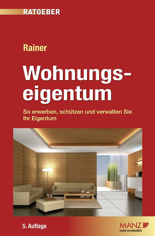 Wohnungseigentum. So erwerben, schützen, verwalten Sie Ihr Eigentum. Wohnungseigentumsvertrag. Wohnungseigentumsbewerber. Wohnungseigentumsorganisator. Rechte und Pflichten. Ehegatten. Lebensgemeinschaften. Betriebskosten. Rücklagen. Vermietung. Beendigung von Wohnungseigentum. U. v. m.