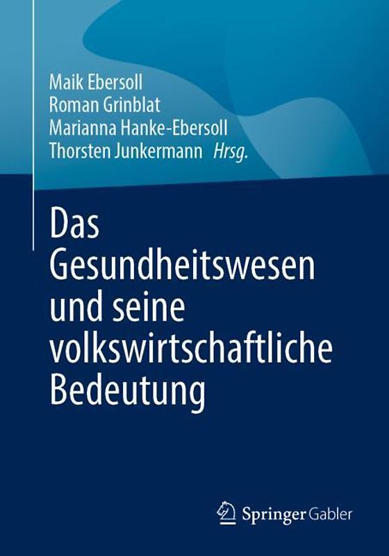 Das Gesundheitswesen und seine volkswirtschaftliche Bedeutung