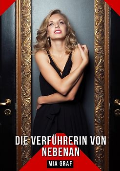 Die Verführerin von nebenan