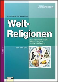 Weltreligionen. Was die Menschen glauben