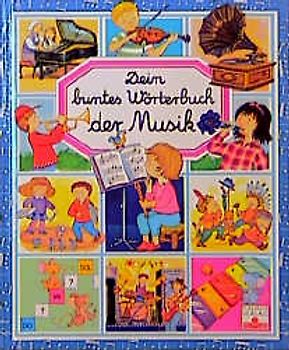 Dein buntes Wörterbuch der Musik