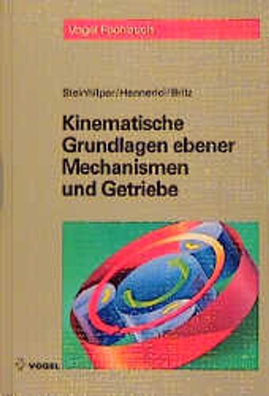 Kinematische Grundlagen ebener Mechanismen und Getriebe