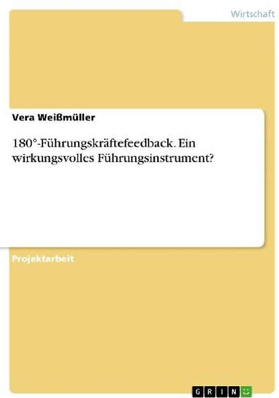 180°-Führungskräftefeedback. Ein wirkungsvolles Führungsinstrument?