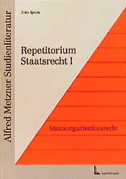 Repetitorium Staatsrecht I. Staatsorganisationsrecht