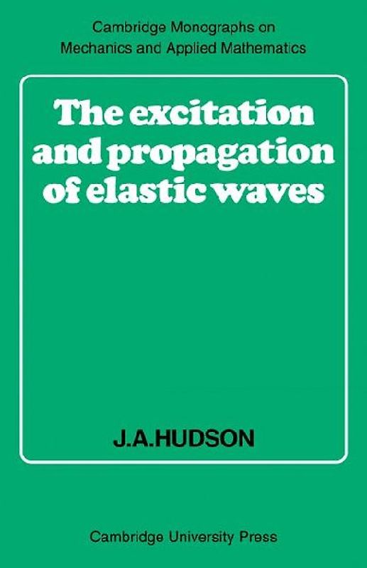 The Excitation and Propagation of Elastic Waves