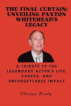 The Final Curtain: Unveiling Paxton Whitehead's Legacy: A Tribute to the Legendary Actor's Life, Career, and Unforgettable Impact