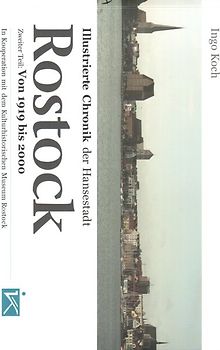 Illustrierte Chronik der Hansestadt Rostock