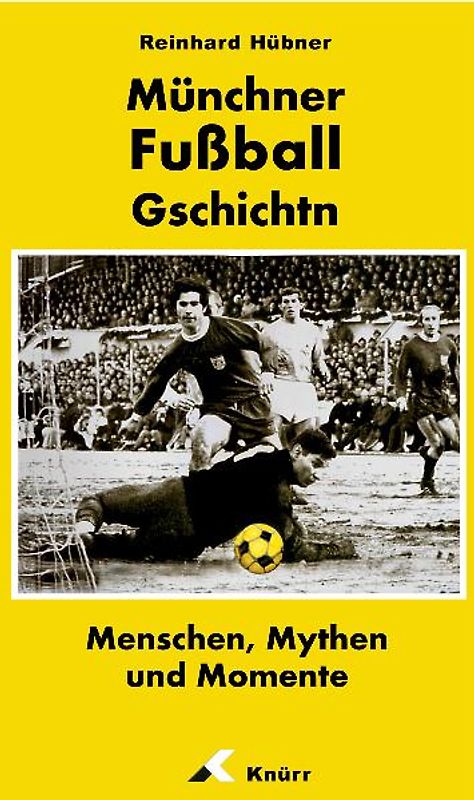 Münchner Fußball G`schichtn