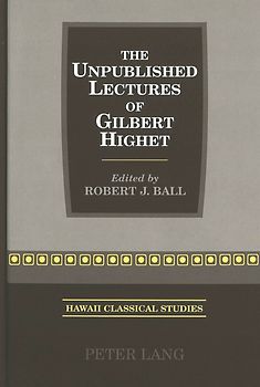 The Unpublished Lectures of Gilbert Highet