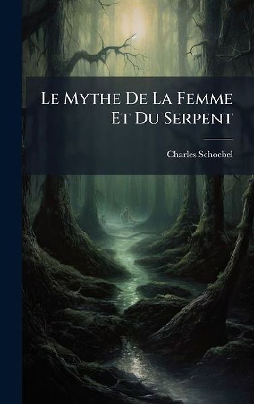 Le Mythe De La Femme Et Du Serpent