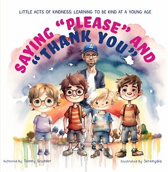 Saying "Please" and "Thank You" (Little Acts Of Kindness: Learning To Be Kind At A Young Age, Band 9)