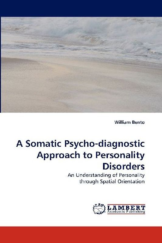 A Somatic Psycho-diagnostic Approach to Personality Disorders