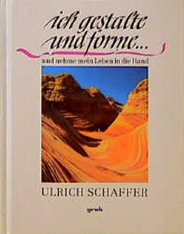 Ich gestalte und forme.... Und nehme mein Leben in die Hand