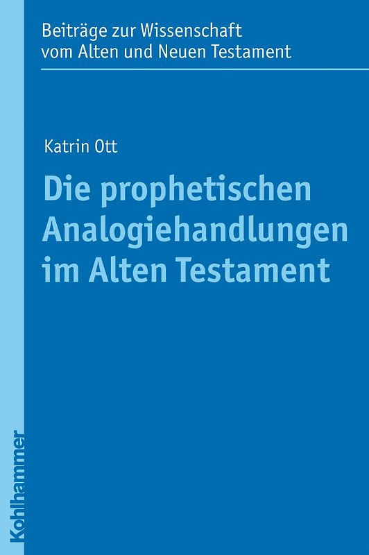 Die prophetischen Analogiehandlungen im Alten Testament