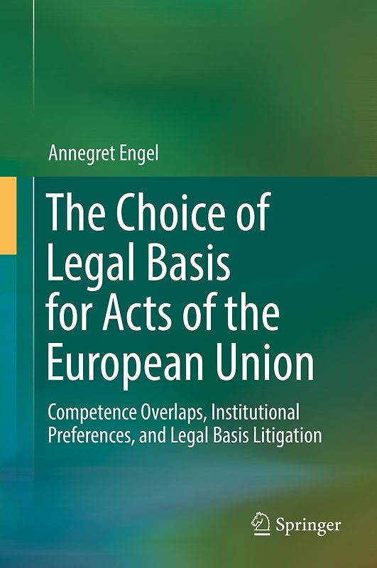 The Choice of Legal Basis for Acts of the European Union