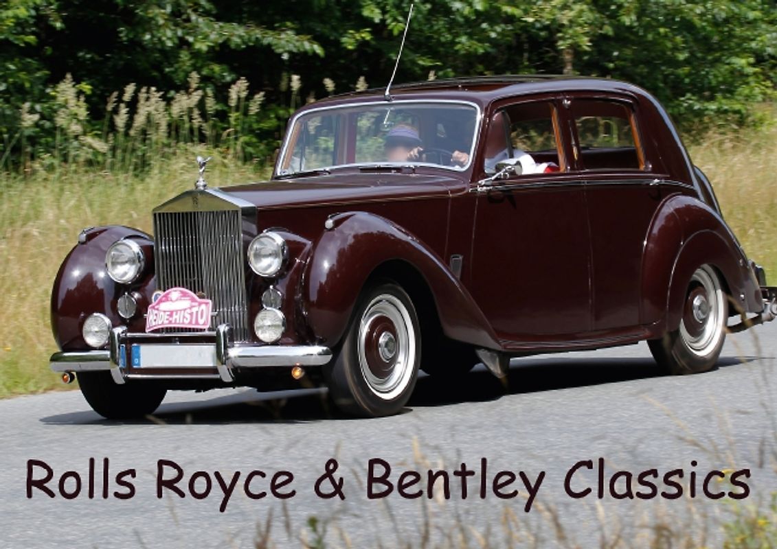 Rolls Royce & Bentley Classics (Posterbuch DIN A4 quer)
