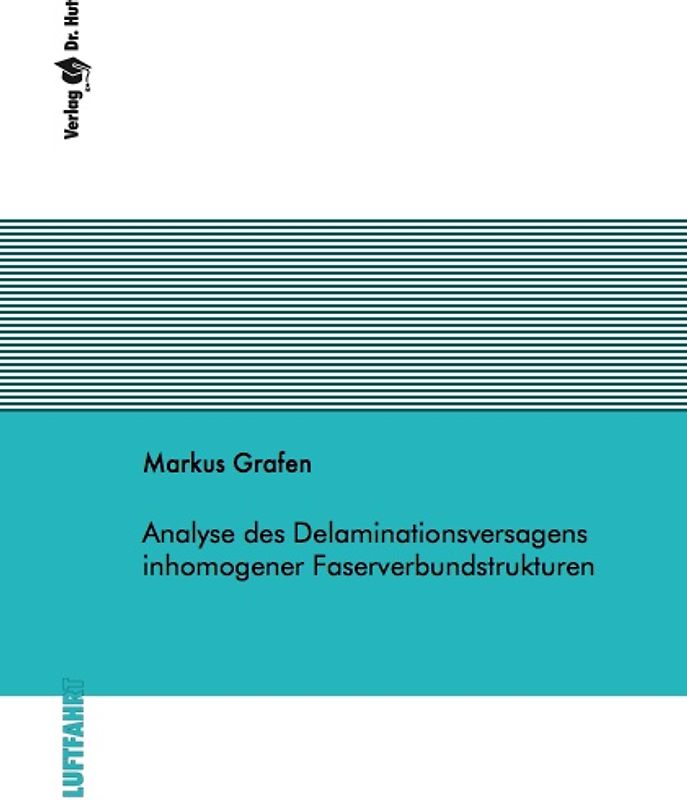 Analyse des Delaminationsversagens inhomogener Faserverbundstrukturen