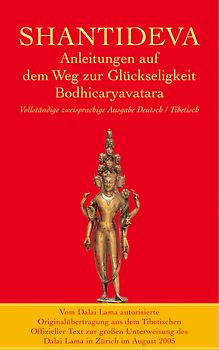 Anleitungen auf dem Weg zur Glückseligkeit. Bodhicaryavatara