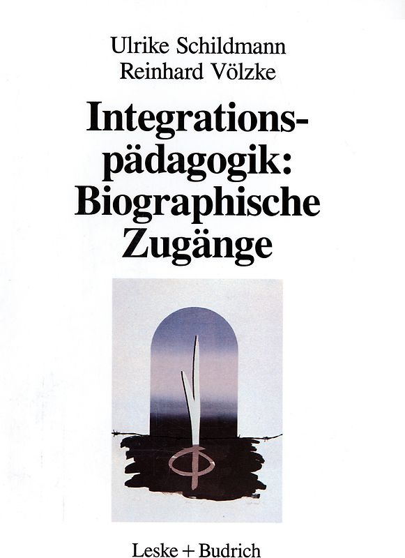 Integrationspädagogik: Biographische Zugänge