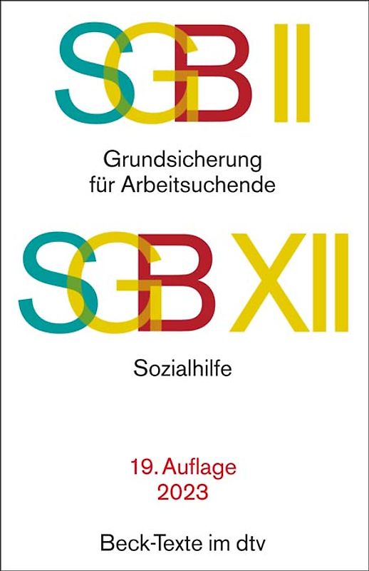 SGB II: Grundsicherung für Arbeitsuchende / SGB XII: Sozialhilfe