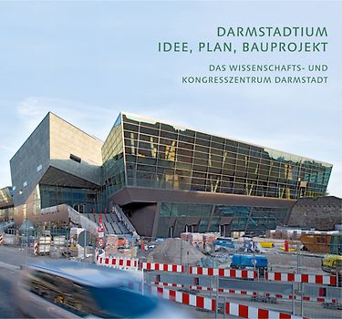 Darmstadium Idee, Plan, Bauprojekt