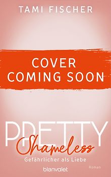 Pretty Shameless - Gefährlicher als Liebe