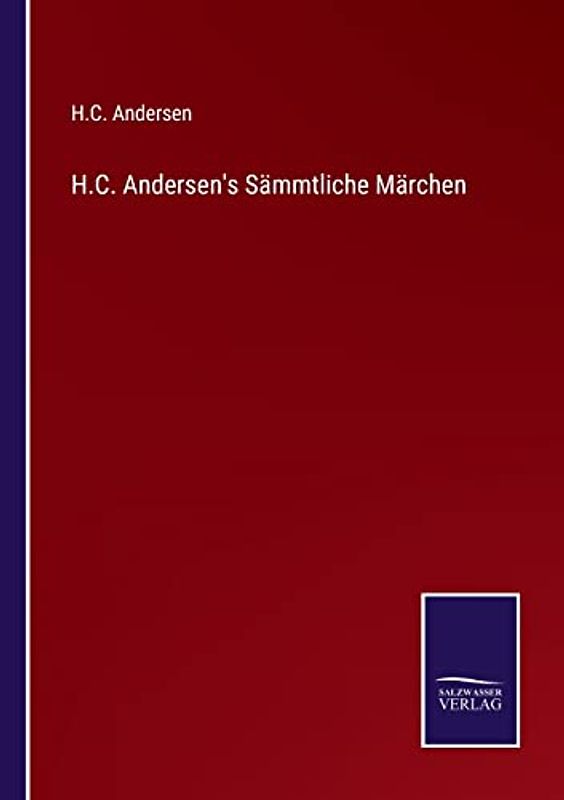 H.C. Andersen's Sämmtliche Märchen