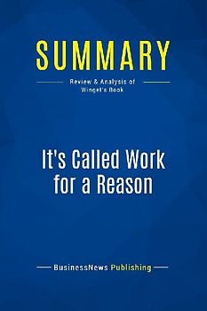 Summary: It's Called Work for a Reason