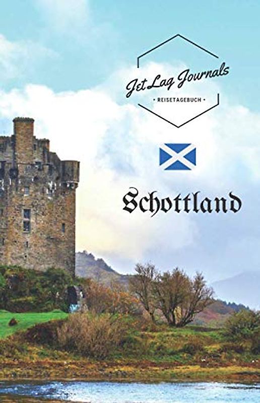 JetLagJournals • Reisetagebuch Schottland: Erinnerungsbuch zum Ausfüllen | Reisetagebuch zum Selberschreiben für den Schottland Urlaub