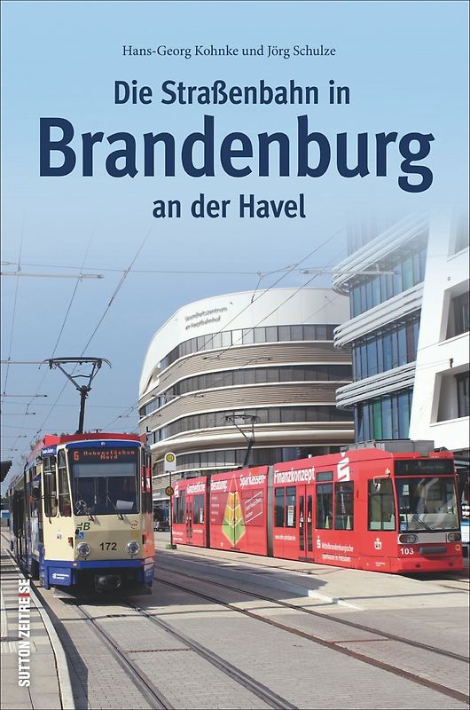 Die Straßenbahn in Brandenburg an der Havel