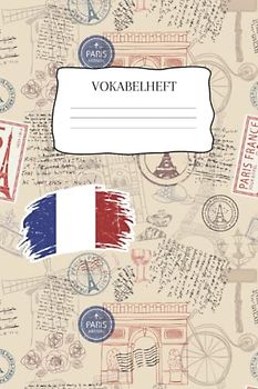 Vokabelheft: Vokabelheft Fanzösisch, 60 Seiten mit je 3 Spalten, A5