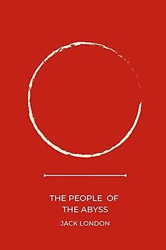 The People of the Abyss by jack london