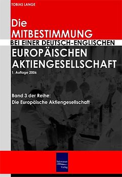 Die Mitbestimmung bei einer deutsch-englischen Europäischen Aktiengesellschaft (S.E)
