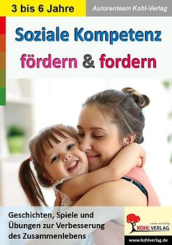 Soziale Kompetenz fördern und fordern