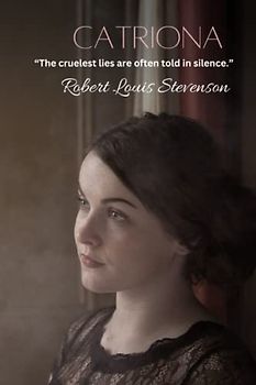 Catriona: The cruelest lies are often told in silence.”