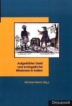 Aufgeklärter Geist und evangelische Missionen in Indien