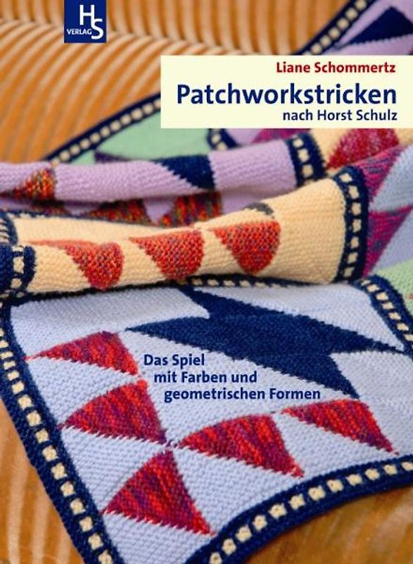 Patchworkstricken nach Horst Schulz