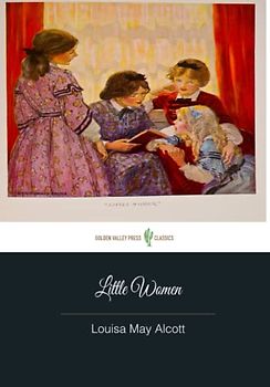 Little Women: (Original Unabridged Version)