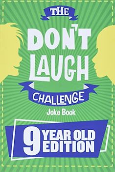The Don't Laugh Challenge - 9 Year Old Edition: The LOL Interactive Joke Book Contest Game for Boys and Girls Age 9