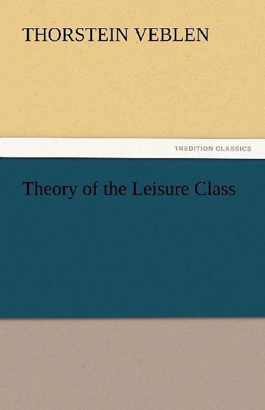 Theory of the Leisure Class